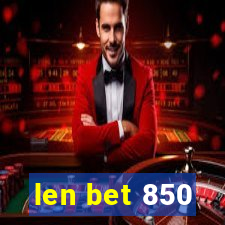 len bet 850